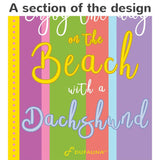 Dachshund Beach Towel Smile Brightly Colored 30 X 60 Or 36 X 72 - Dufauna - Topfauna
